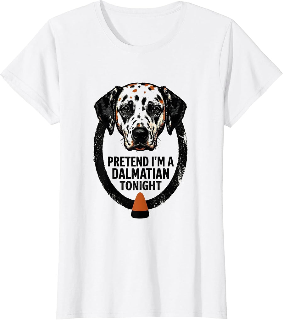 Women's Pretend I'm A Dalmatian Tonight Funny Dalmatian Halloween T-Shirt - White