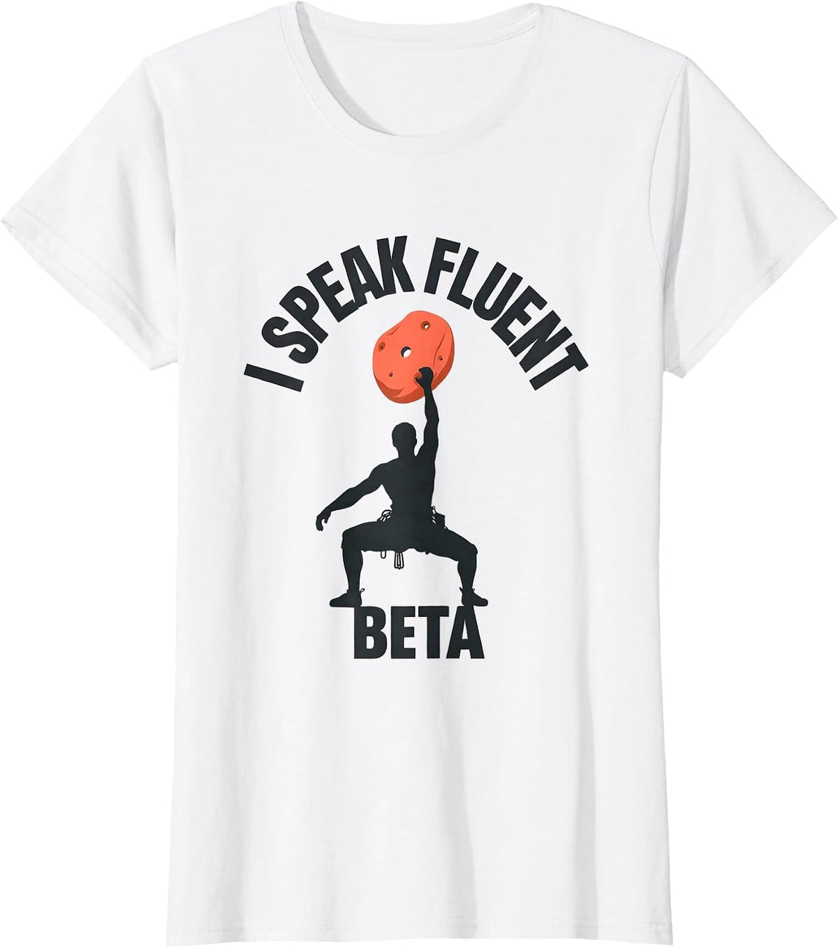 I Speak Fluent Beta Funny Rock Climber Bouldering Gift T-Shirt - White