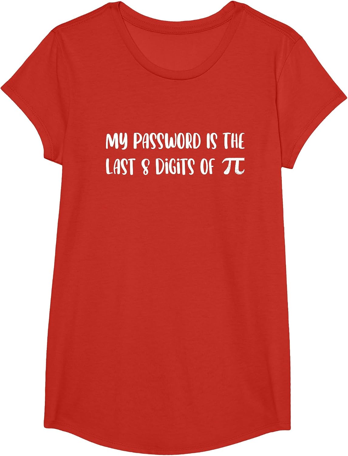 My Password is The Last 8 Digits of Pi Math Pi Day Joke T-Shirt - Girls Red