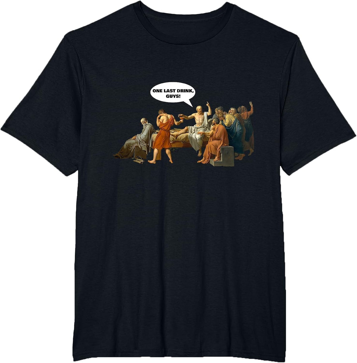 Socrates One Last Drink - Fun Philosopher Drinking Shirt T-Shirt - Black