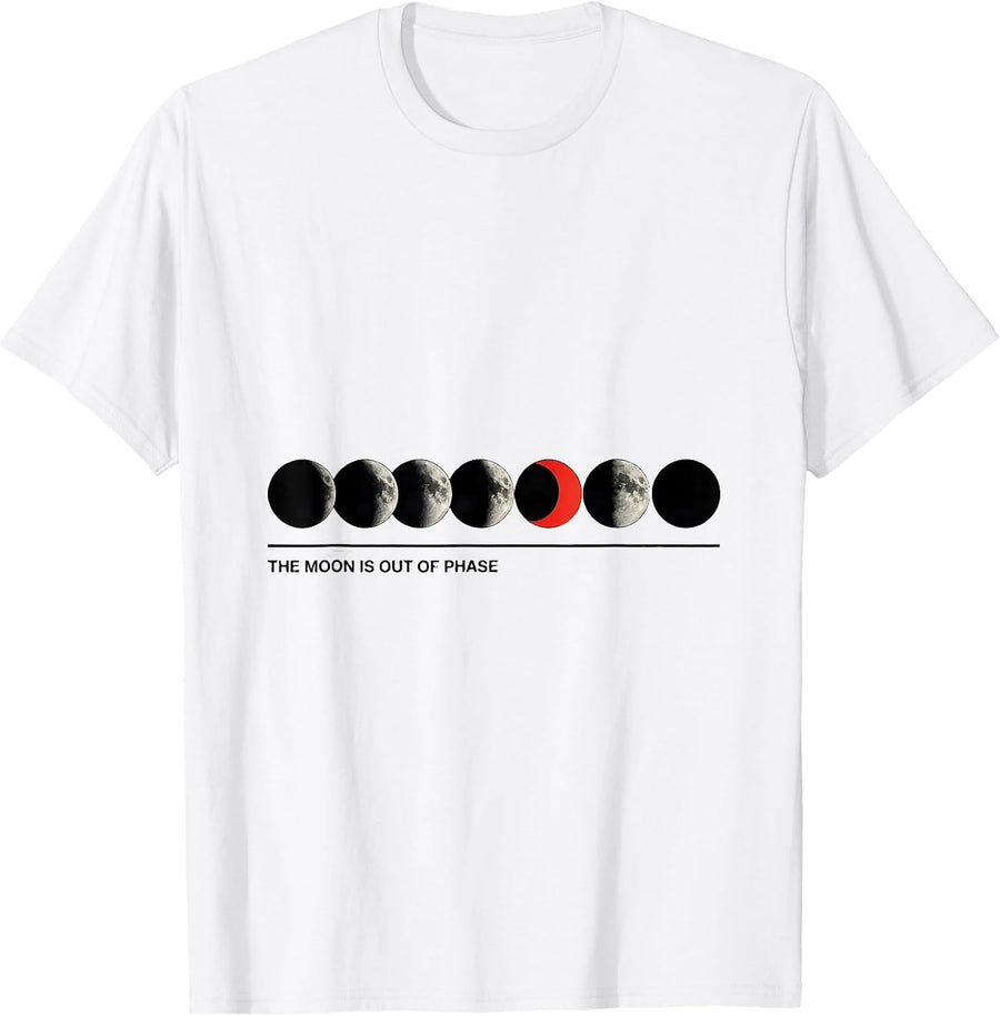 Men's The Moon Is Out Of Phase Funny Space Astronomy Enthusiast T-Shirt - White