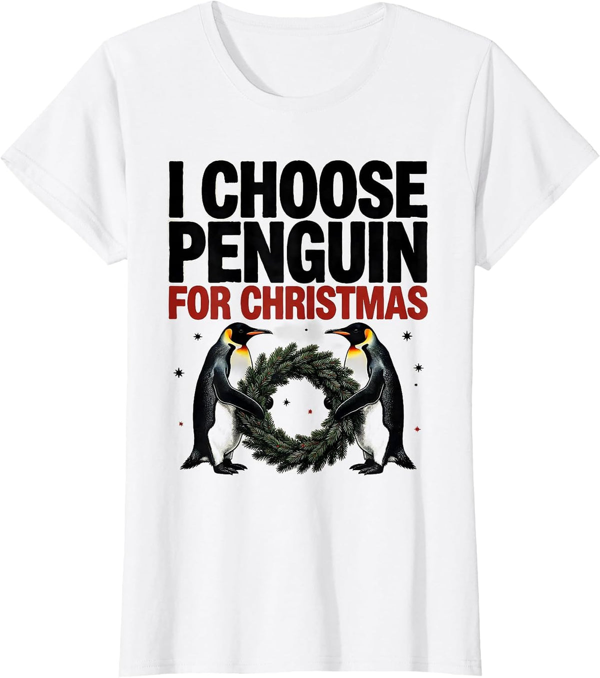 Women's I Choose Penguin For Christmas Funny Penguin Lover Holiday T-Shirt - White