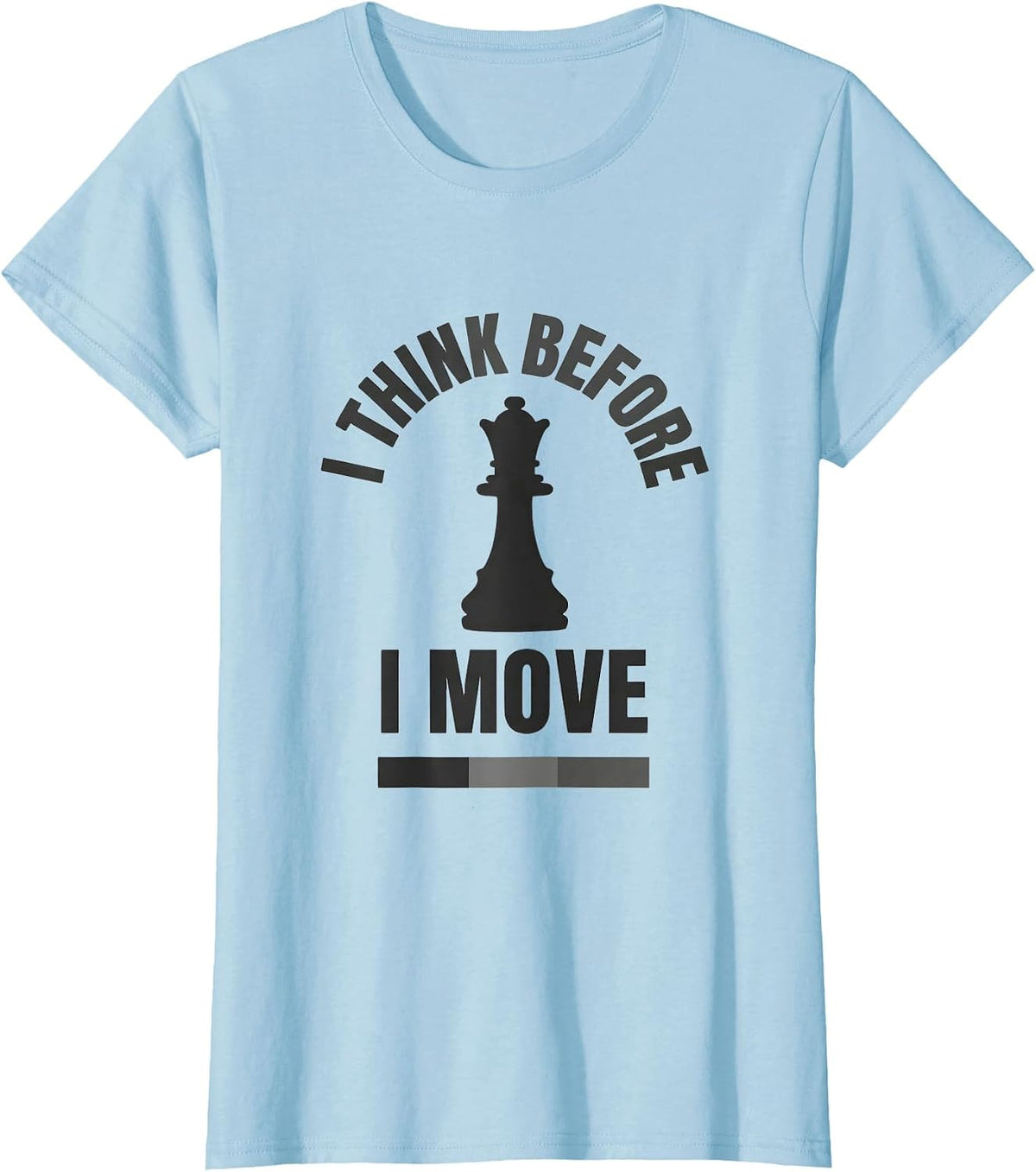 Women's I Think Before I Move Funny Chess Player Lover Vintage Humor T-Shirt - Baby Blue