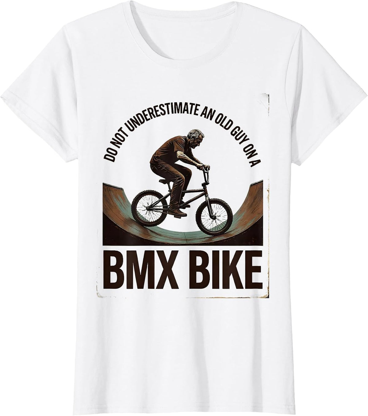 Do Not Underestimate An Old Guy On A BMX Bike Vintage T-Shirt - White