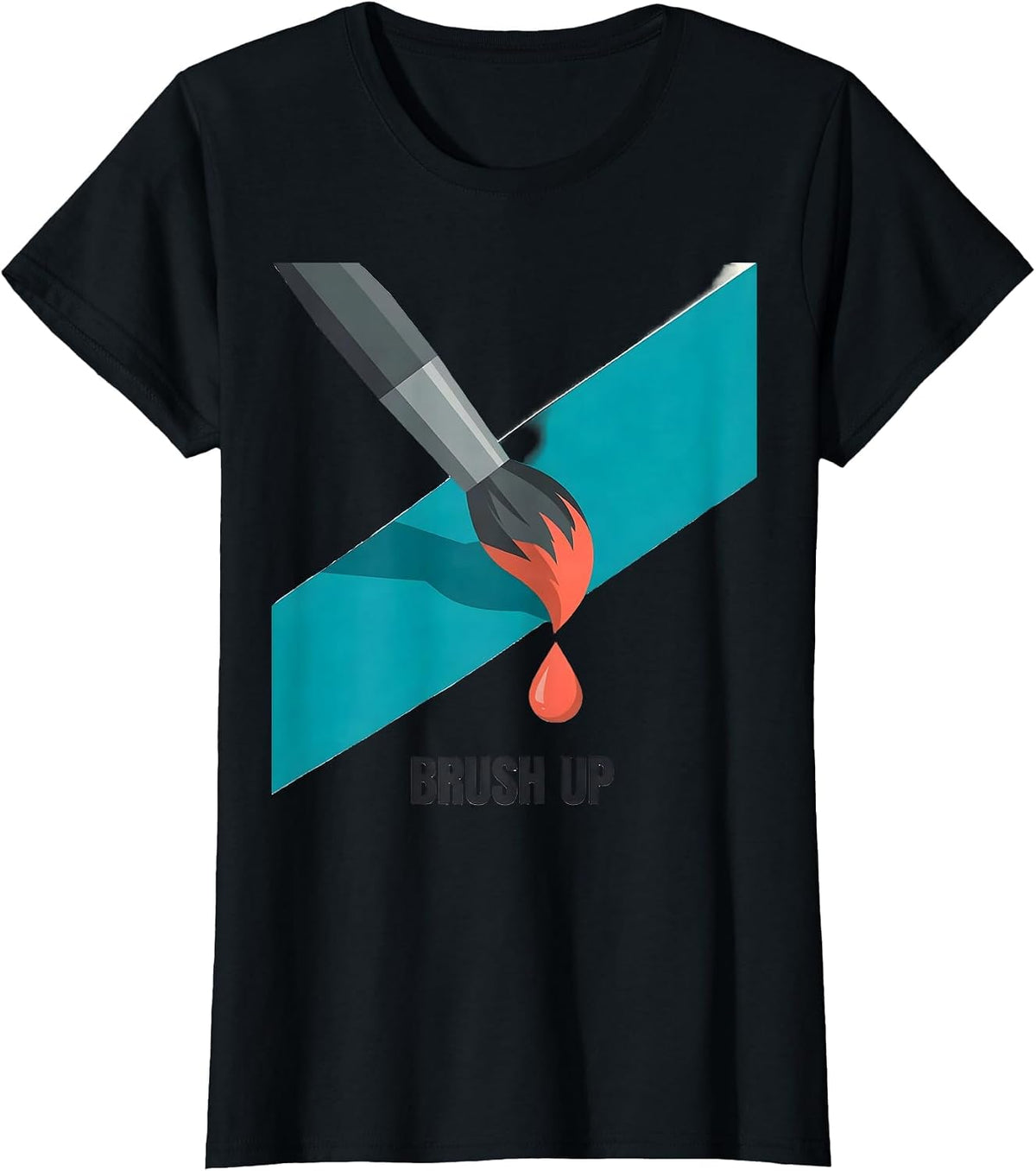 Brush Up Funny Artist Painter Art Student Humor T-Shirt - Black
