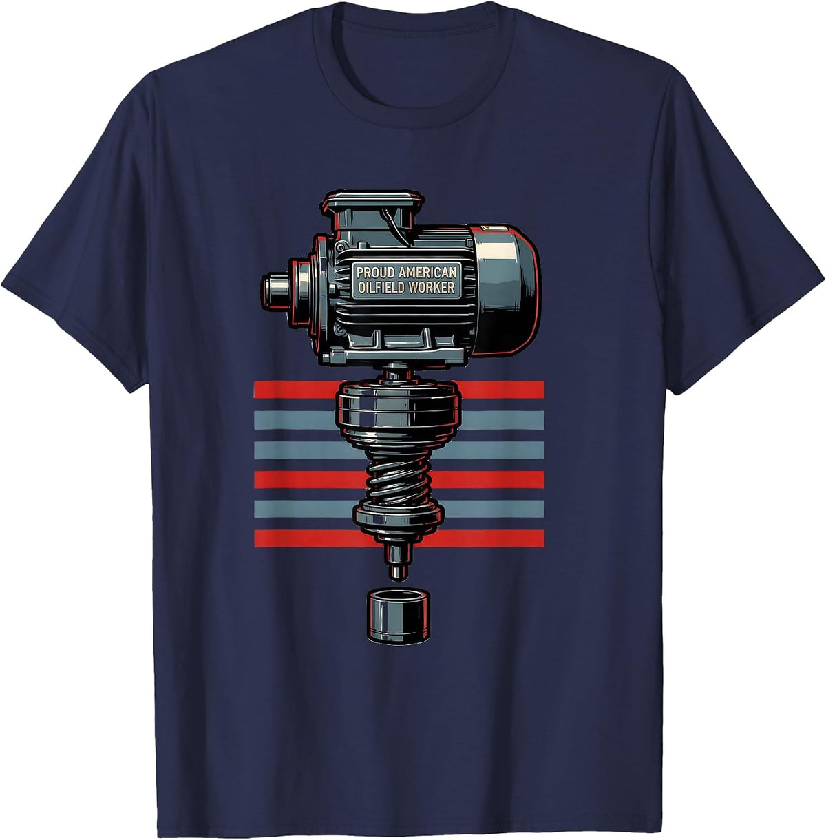 Proud American Oilfield Worker Patriotic Oil Rig Worker Gift T-Shirt - Navy Blue