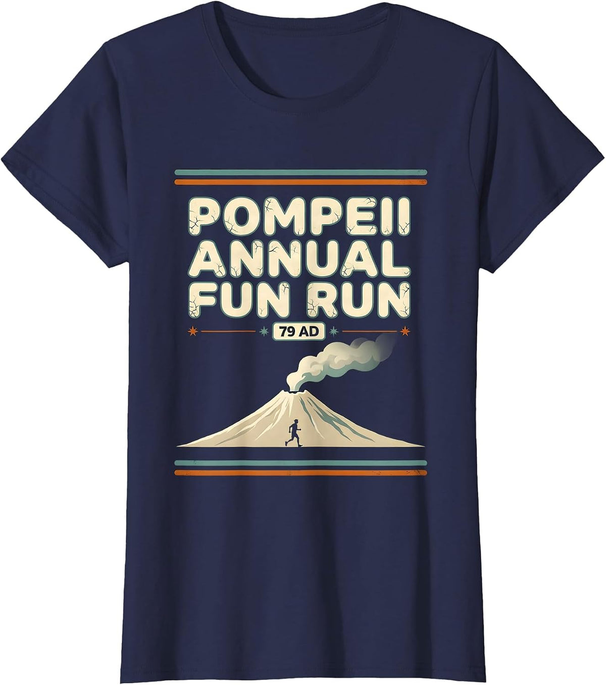 Women's Pompeii Annual Fun Run 79 AD Funny Volcano History Geography T-Shirt - Navy Blue