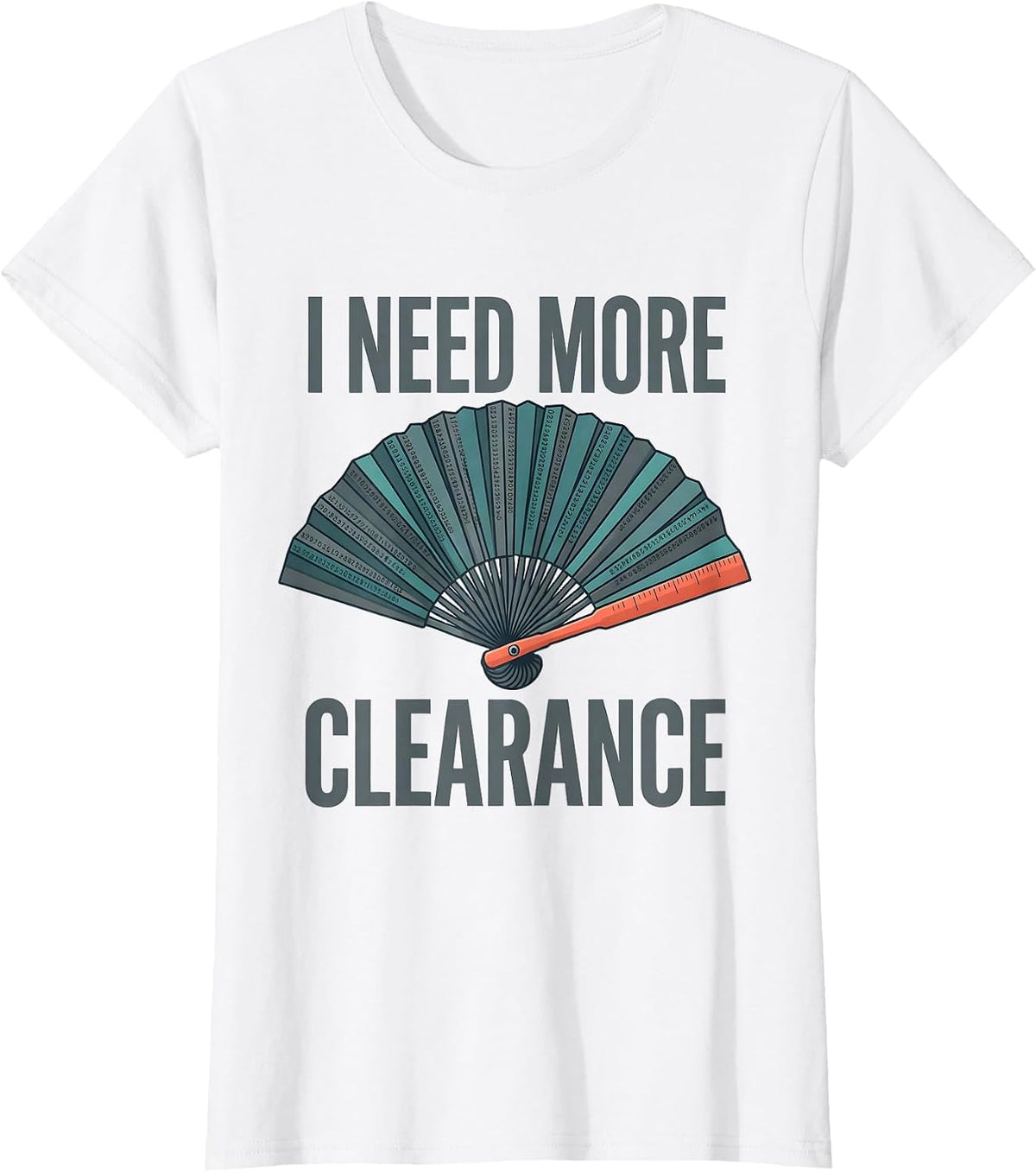 I NEED MORE CLEARANCE Sarcastic Tradesperson Technical T-Shirt - White