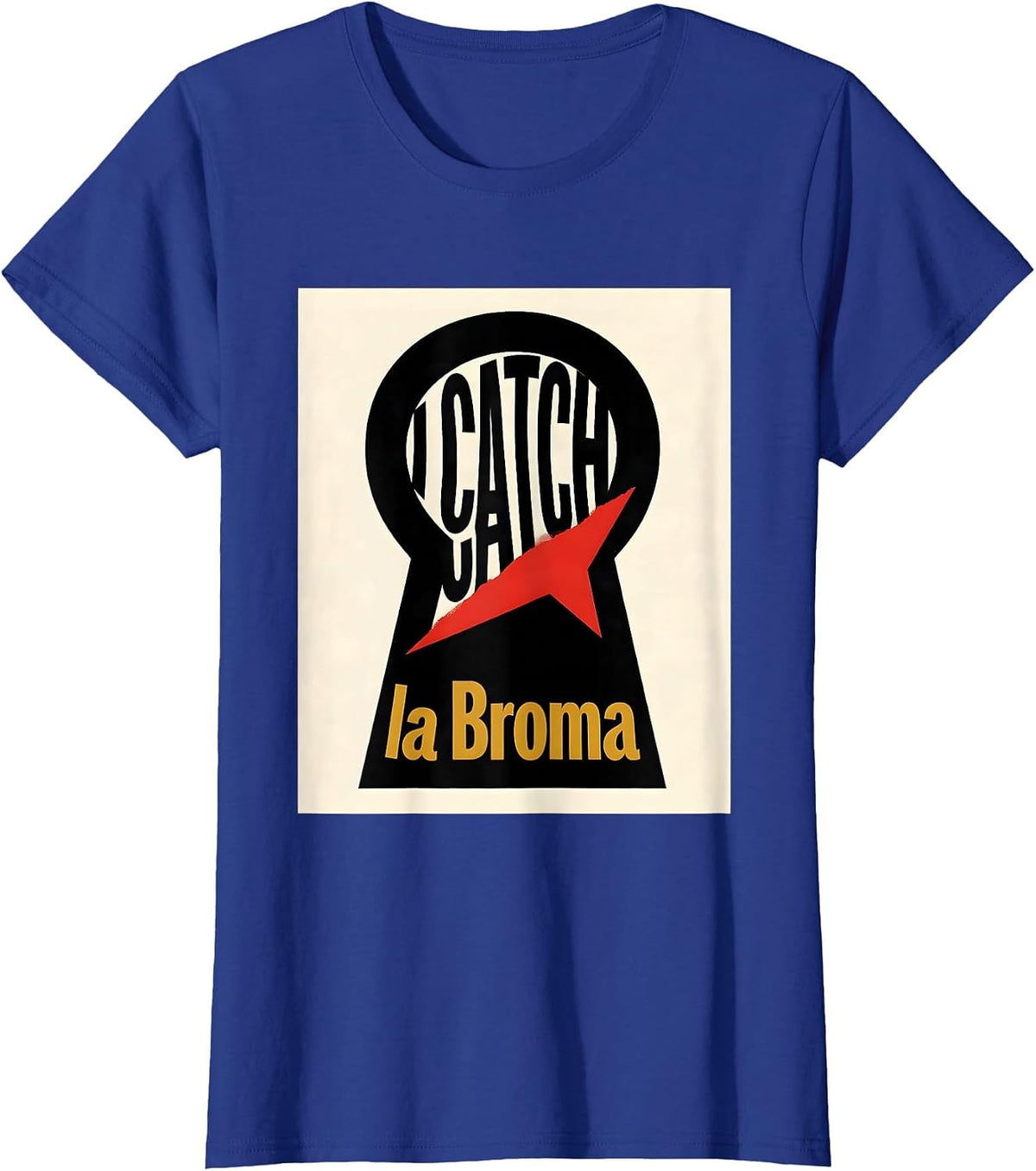 Women's I Catch la Broma Funny Bilingual Spanish Humor T-Shirt - Royal Blue
