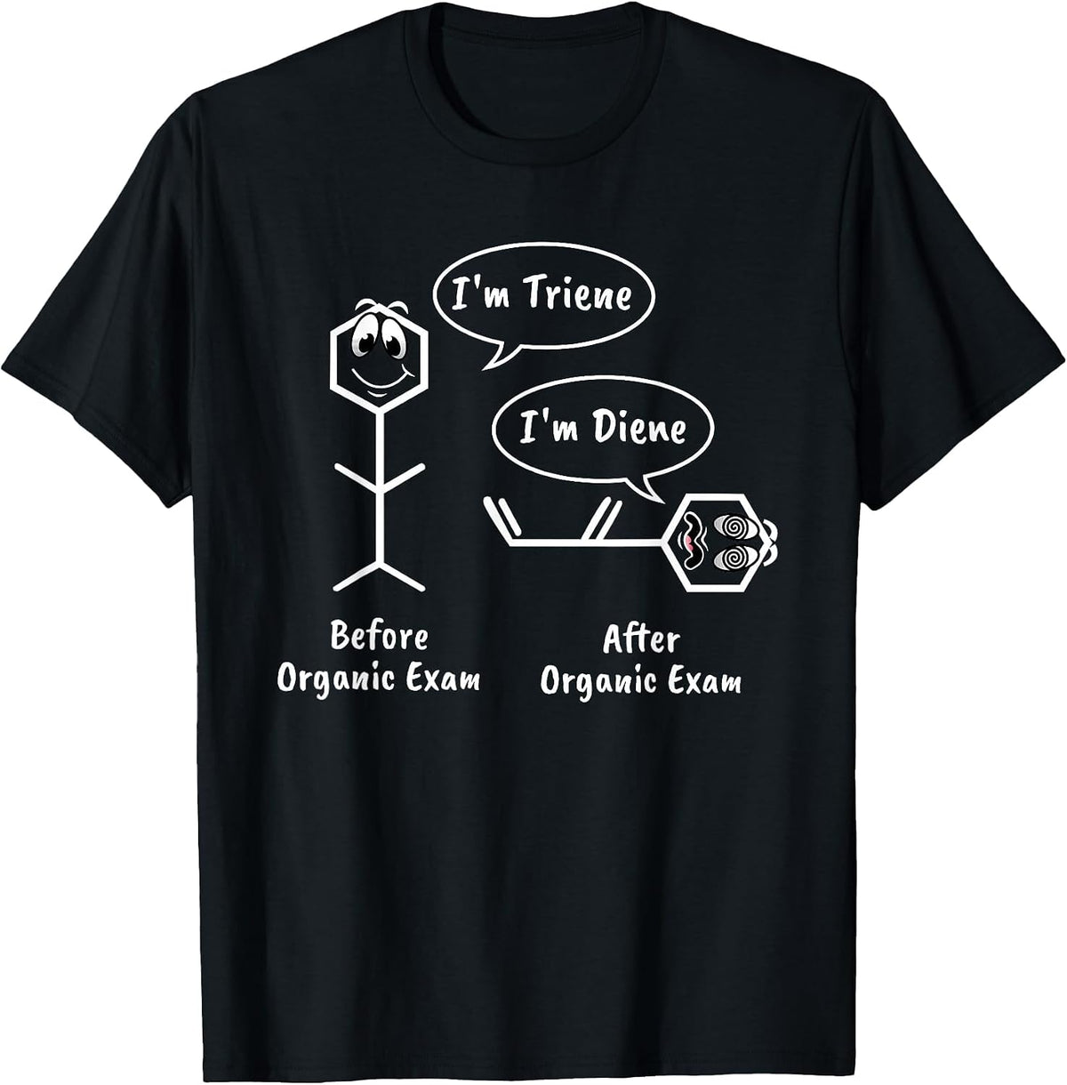 Funny Organic Chemistry Exam - Diene and Triene T-Shirt - Black