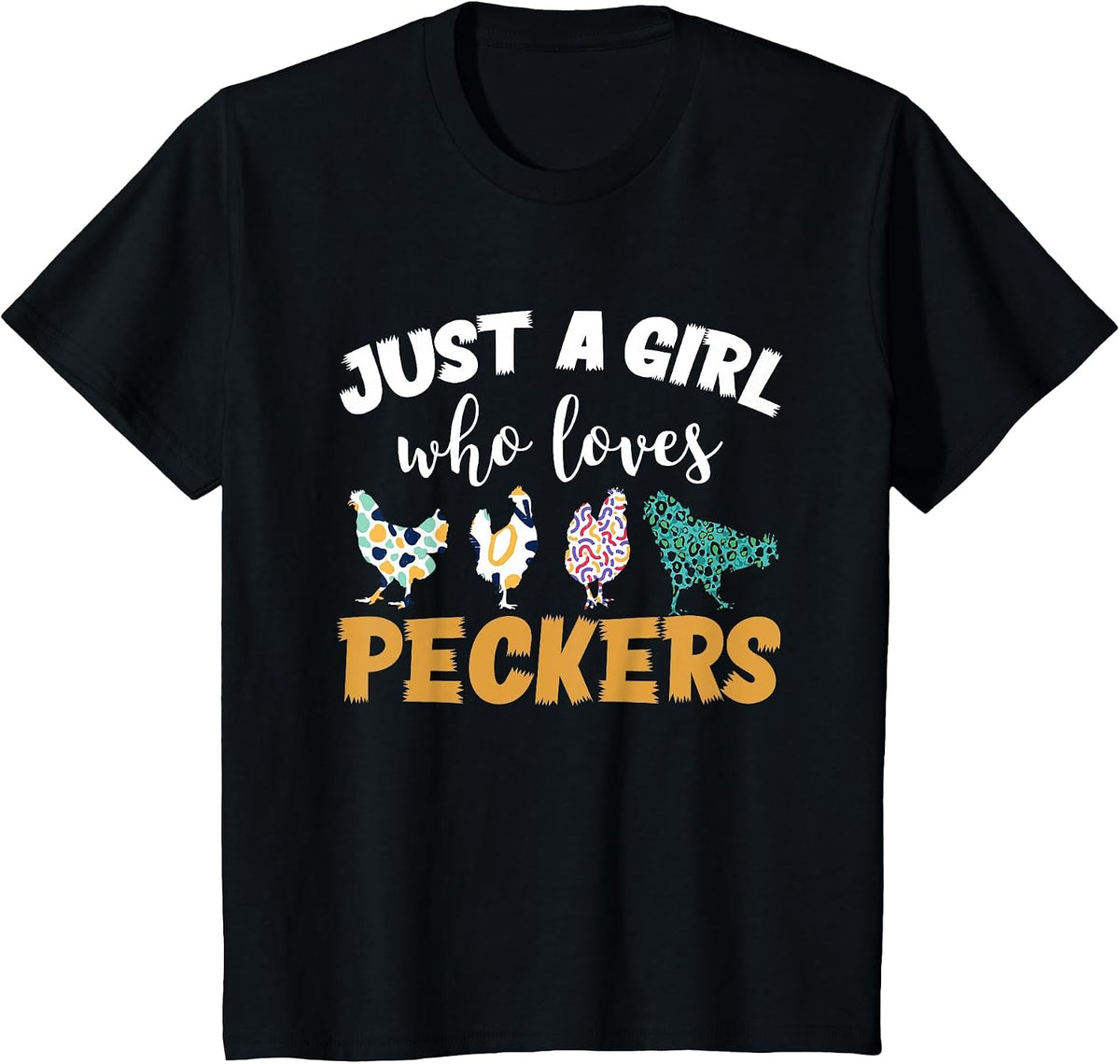 Just a Girl who Loves peckers T-Shirt - Black