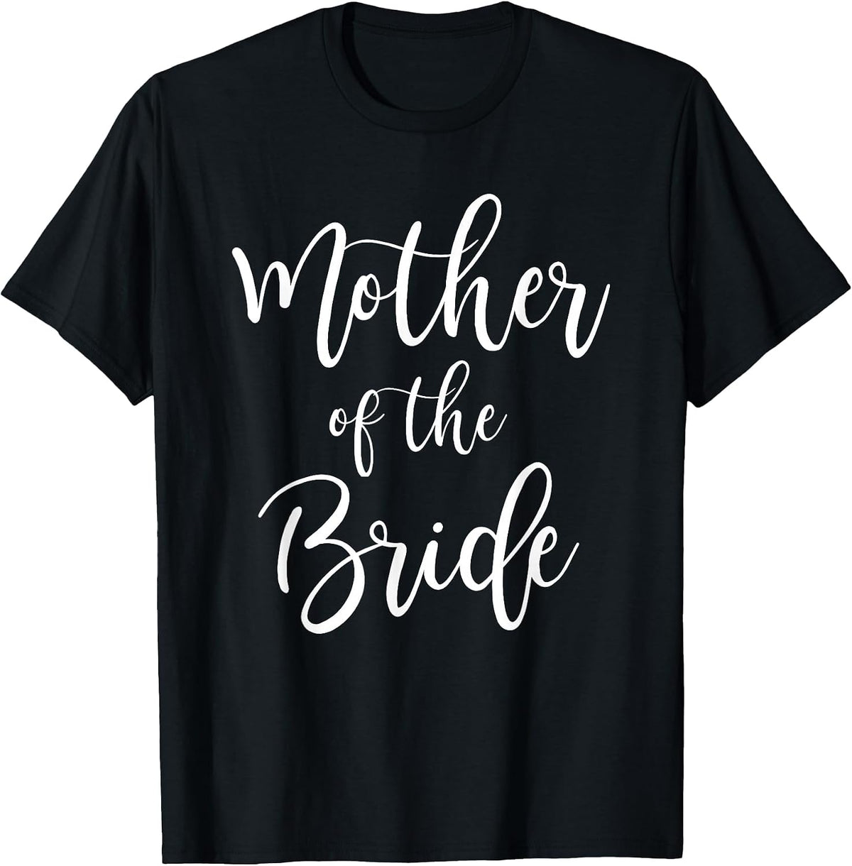 Mother of The Bride Wedding Mom Bridal Party T-Shirt - Black