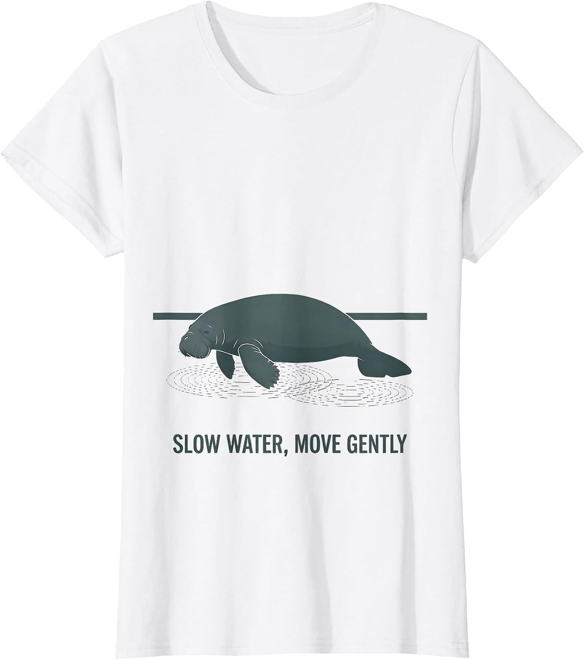 Women's Slow Water Move Gently Funny Manatee Sea Cow Wildlife Humor T-Shirt - White