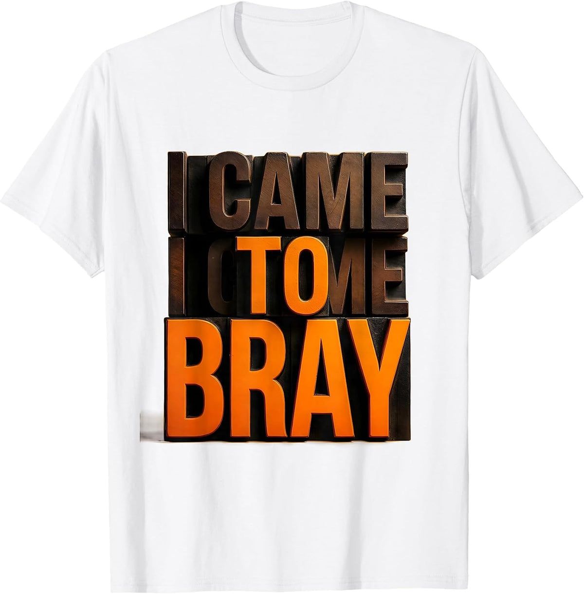 Men's I Came To Bray Funny Donkey Costume Novelty Humor T-Shirt - White