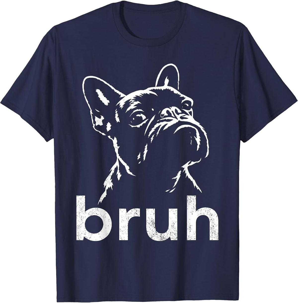 Bruh Funny French Bulldog Meme Dog Lover Art T-Shirt - Navy Blue