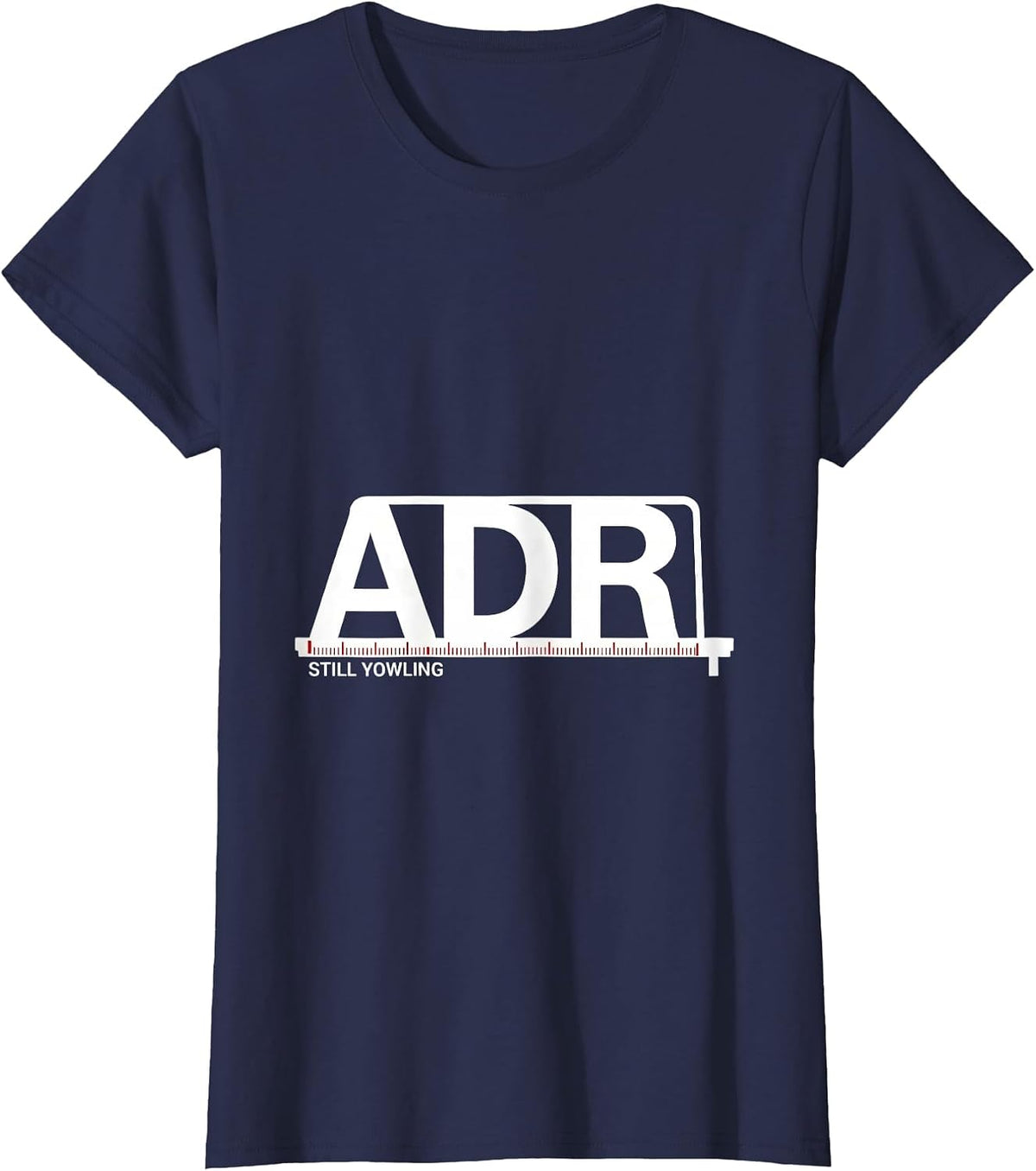 Women's ADR Still Yowling Funny Vet Tech Veterinary Technician T-Shirt - Navy Blue