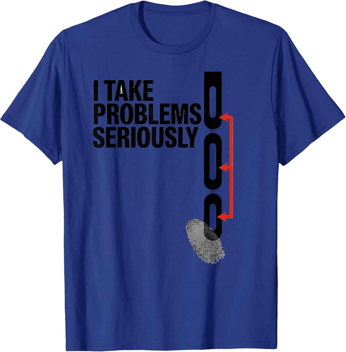 Men's I Take Problems Seriously Funny Rock Climbing Bouldering T-Shirt - Royal Blue