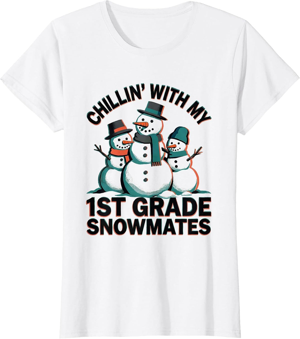 Women's Chillin With My 1st Grade Snowmates Funny Teacher Christmas T-Shirt - White