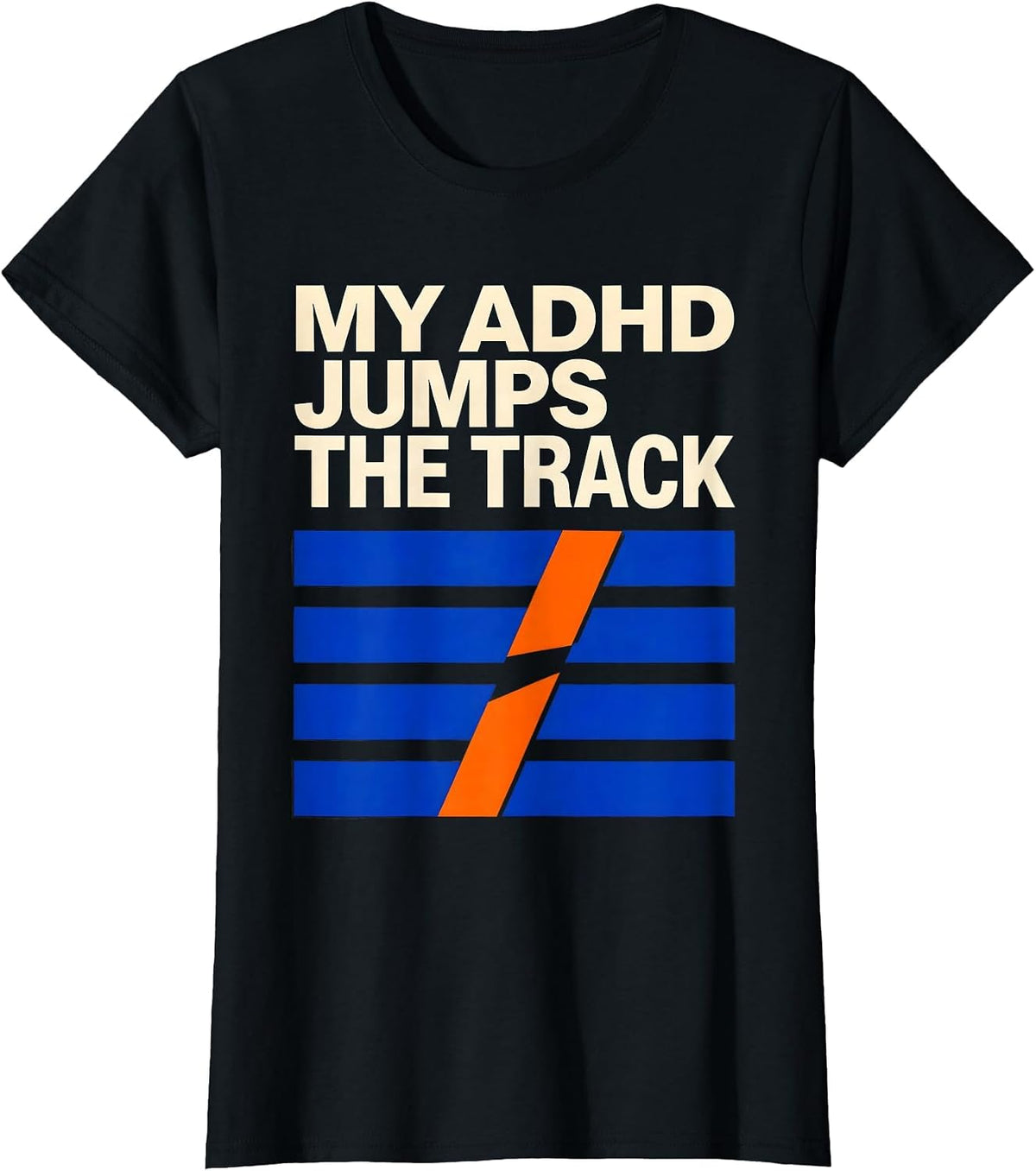 Women's My ADHD Jumps The Track Funny ADHD Humor Neurodivergent T-Shirt - Black