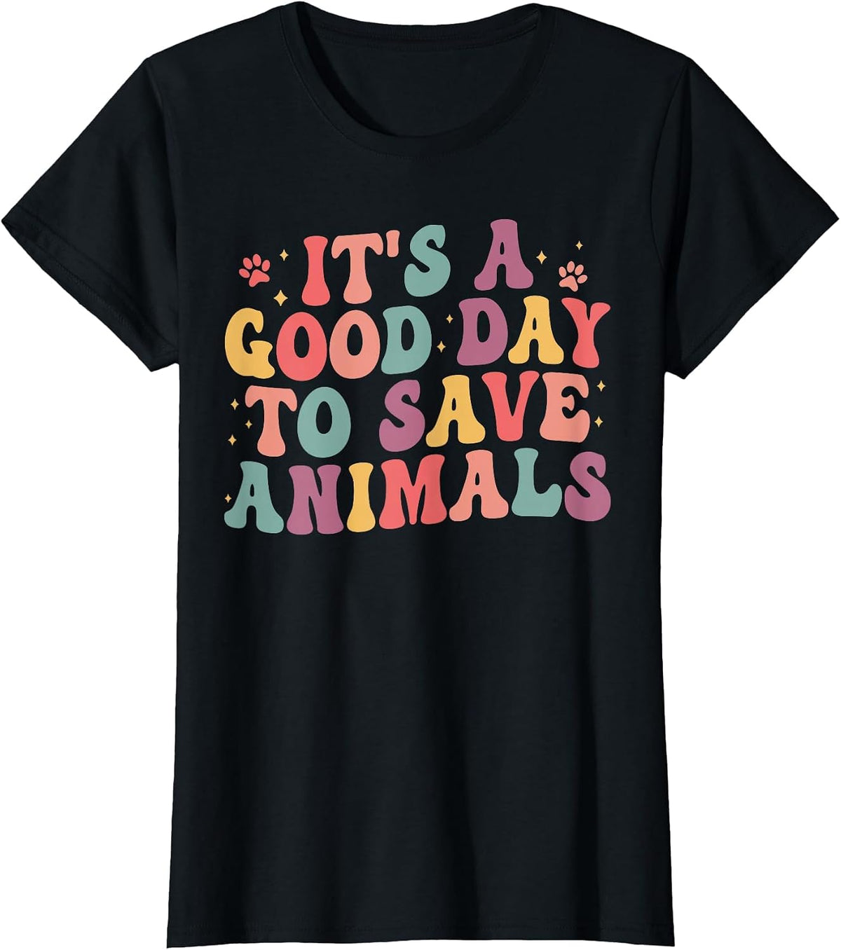 It’s A Good Day to Save Animals, Veterinarian Vet School T-Shirt - Black