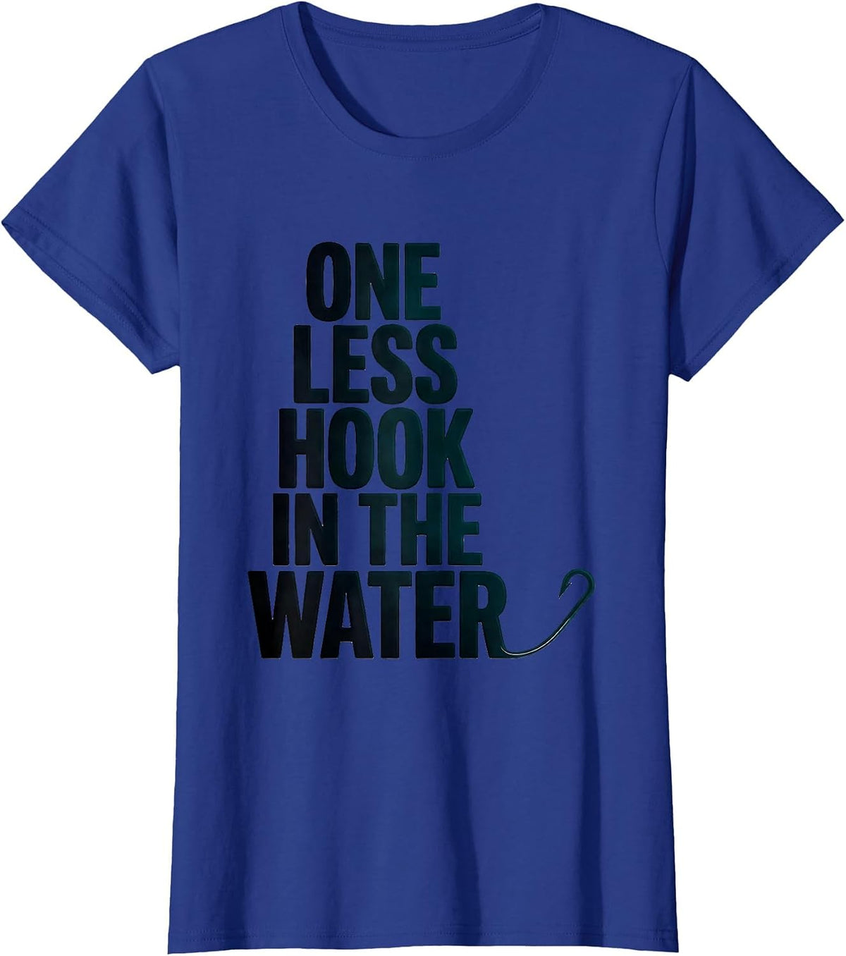 Women's One Less Hook In The Water Funny Sea Turtle Ocean Animal T-Shirt - Royal Blue
