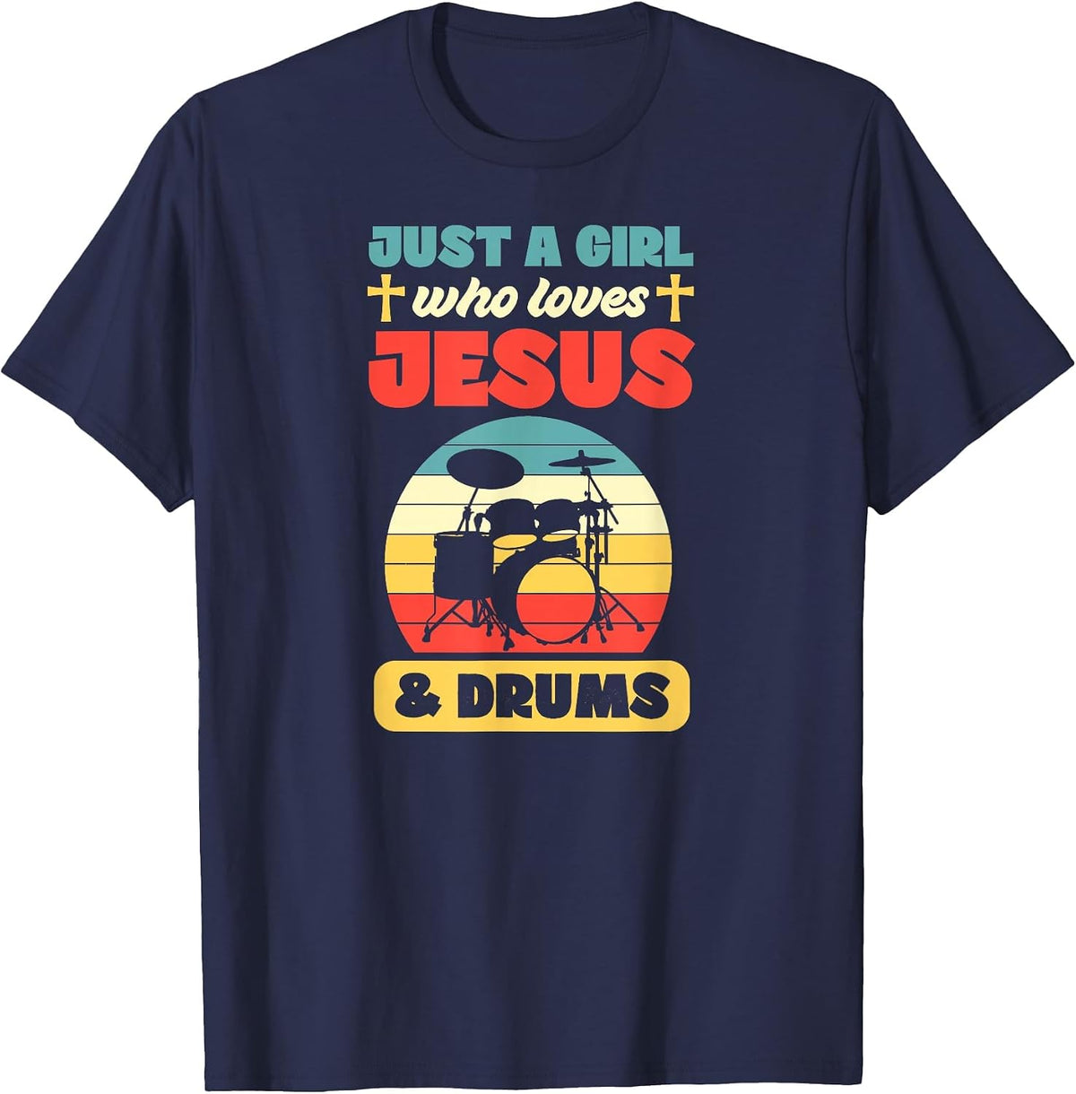Just A Girl Who Loves Jesus and Drums Christian Drummer T-Shirt - Navy Blue