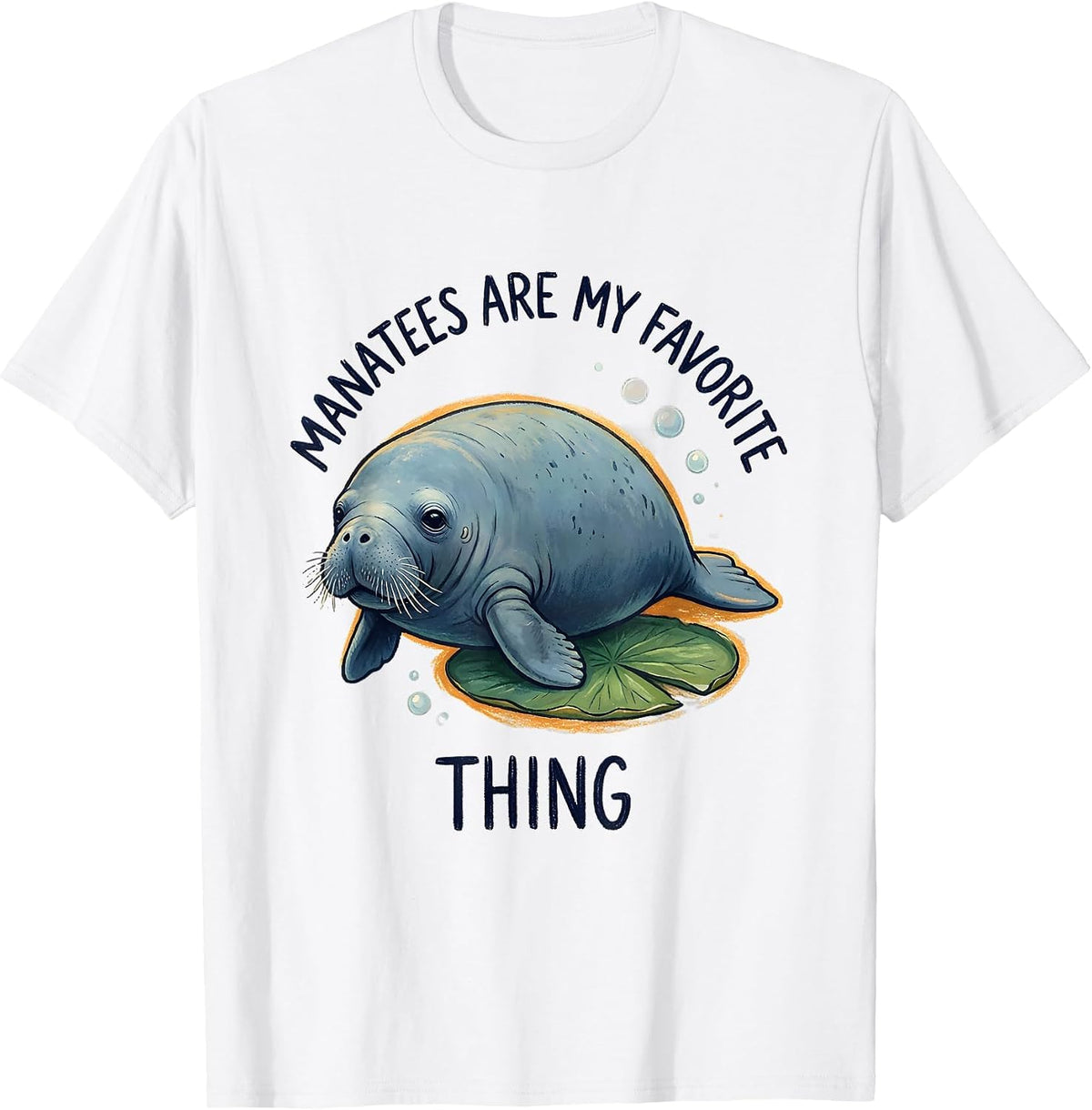 Men's Manatees Are My Favorite Thing Whimsical Sea Cow Humor T-Shirt - White