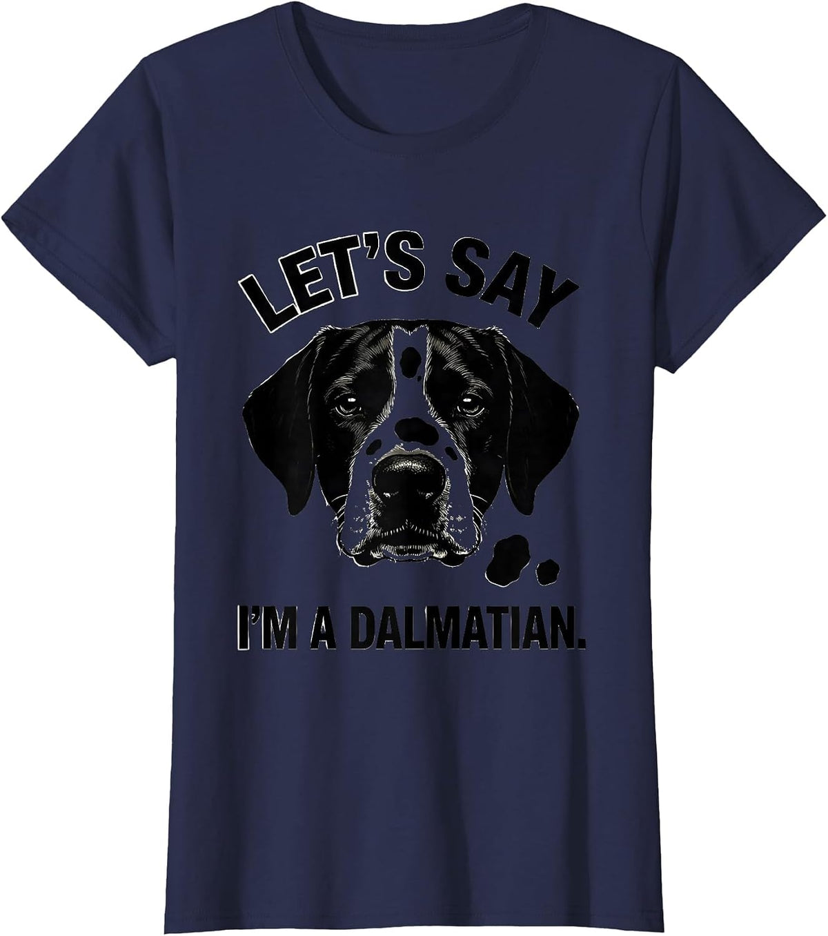 Women's Let's Say I'm A Dalmatian Funny Lazy Halloween Costume Dog T-Shirt - Navy Blue