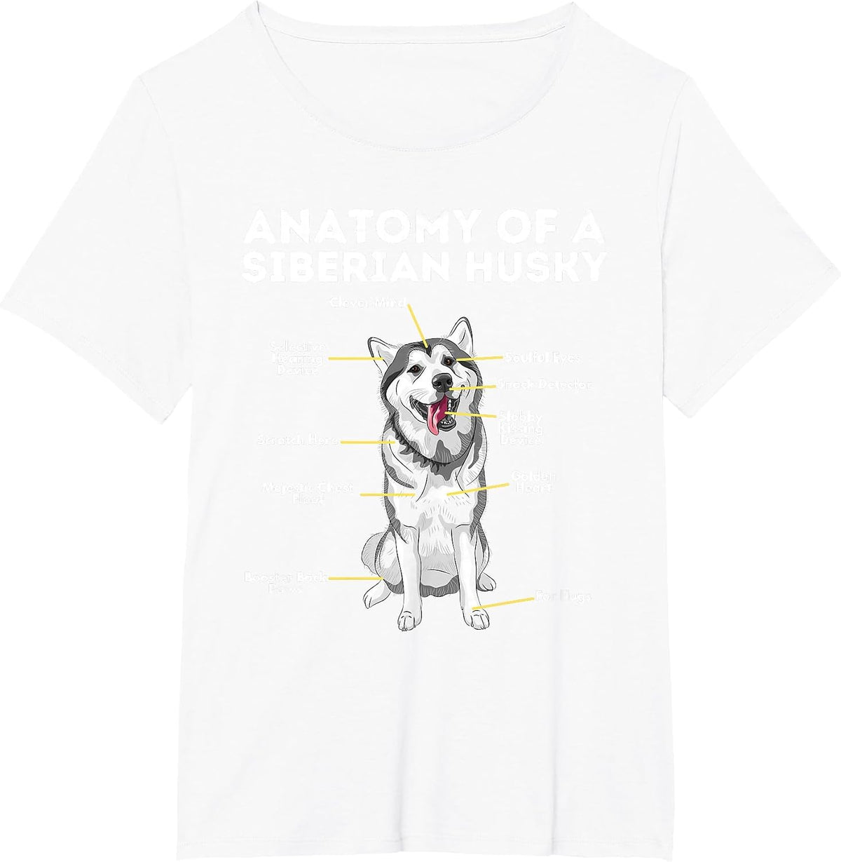 Anatomy of A Siberian Husky - Funny Sibe Owner Dog Lover T-Shirt - White