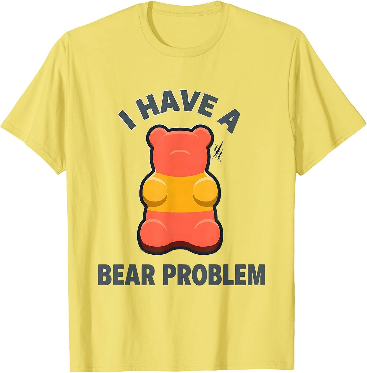 Men's I Have A Bear Problem Funny Gummy Bear Candy Lover Humor T-Shirt - Lemon Yellow