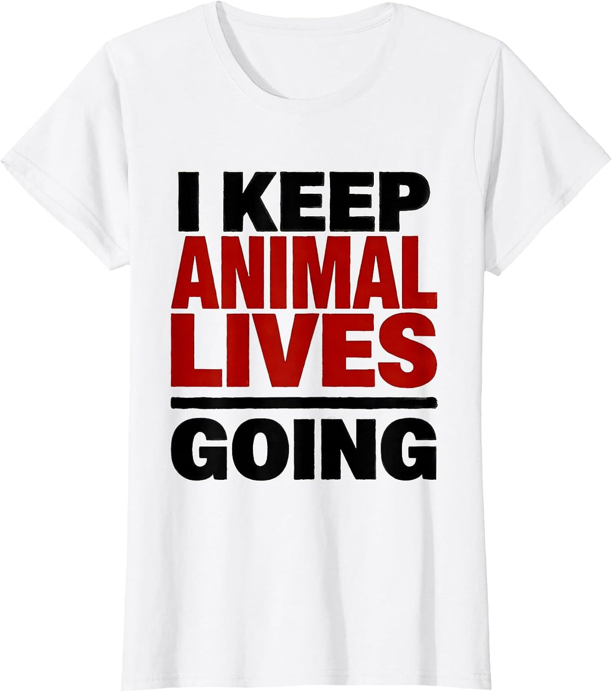 I Keep Animal Lives Going Funny Vet Tech Veterinary Medicine T-Shirt - White
