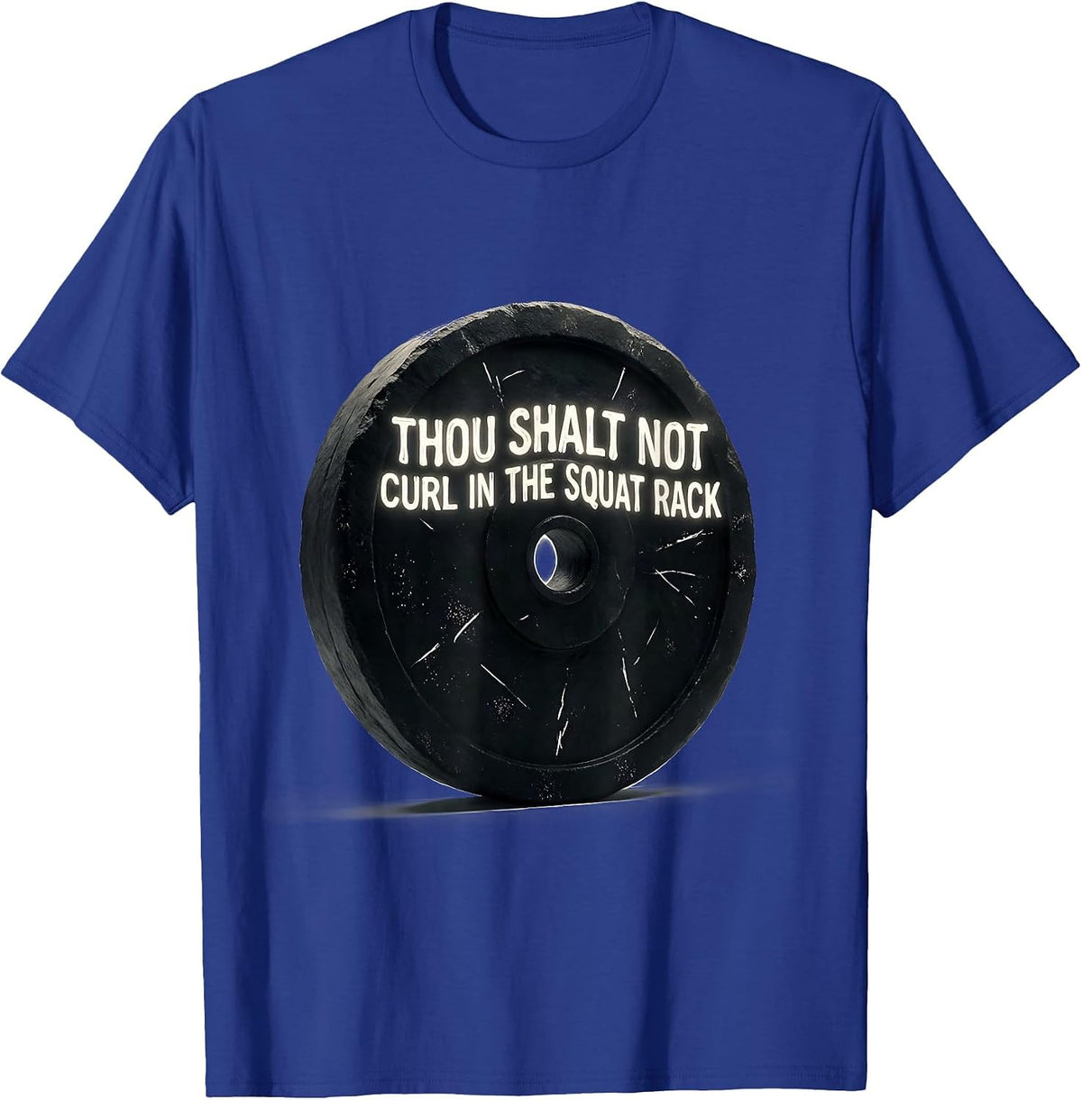 Thou Shalt Not Curl In The Squat Rack Funny Gym Christian T-Shirt - Royal Blue