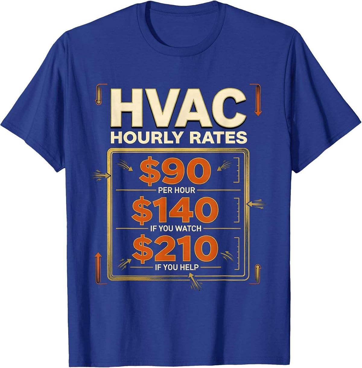 HVAC Hourly Rates Funny Trade Humor T-Shirt - Royal Blue