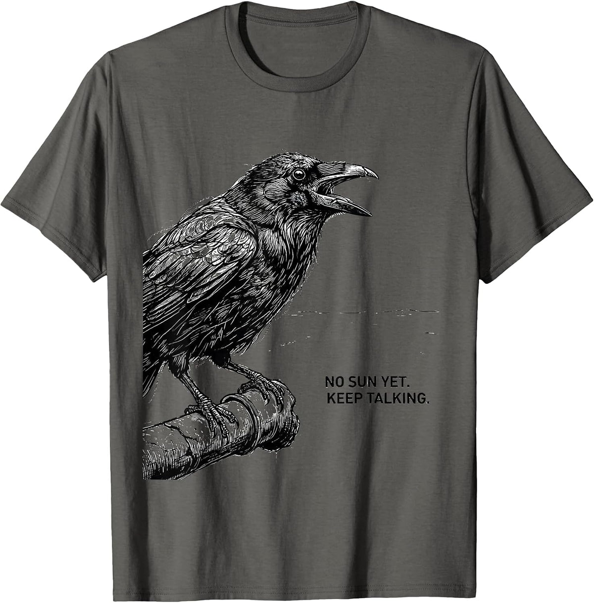 Men's No Sun Yet Keep Talking Funny Crow Pun Bird Lover Gothic T-Shirt - Asphalt Grey