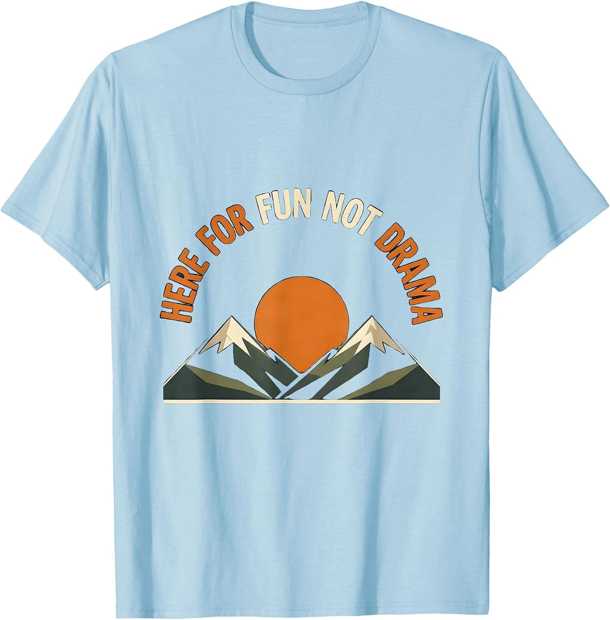Men's Here for Fun Not Drama Positive Vibes Design T-Shirt - Baby Blue