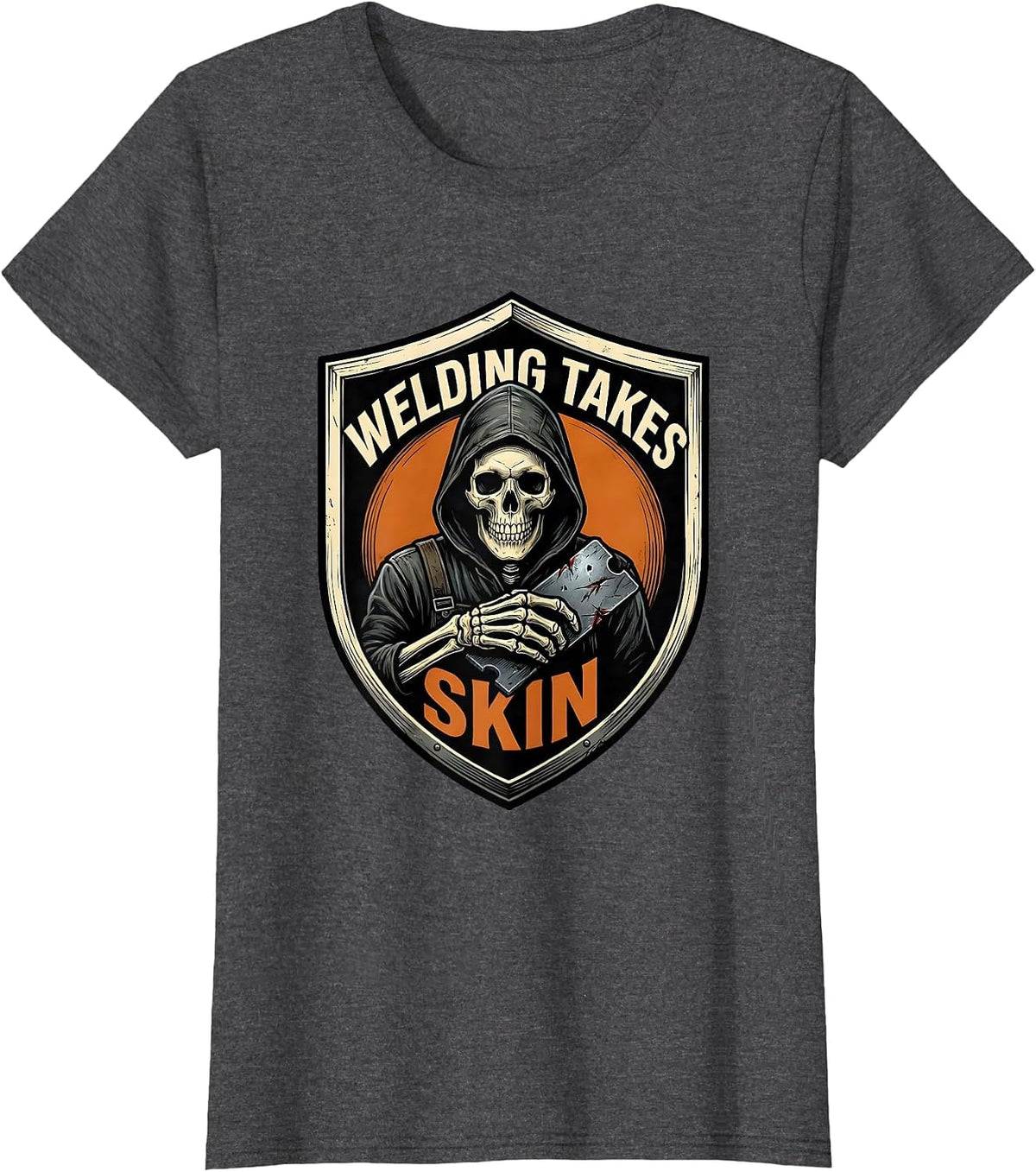 Women's Welding Takes Skin Funny Welder Skeleton Humor Metal Worker T-Shirt - Dark Heather Grey