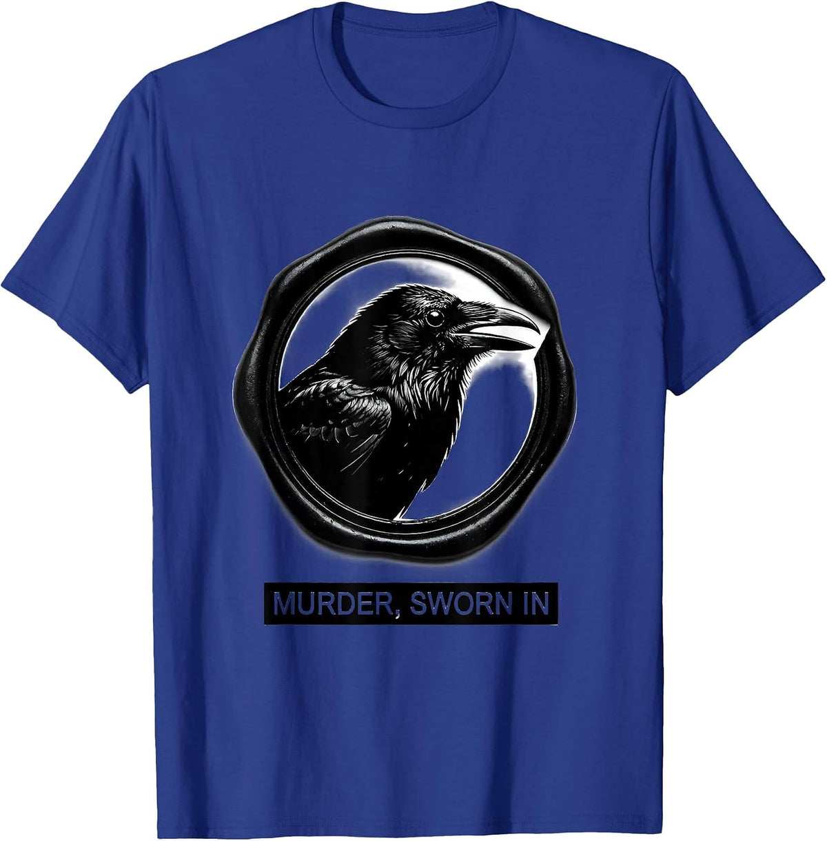 Men's Murder, Sworn In Funny Crow Raven Lover Meme Humor T-Shirt - Royal Blue