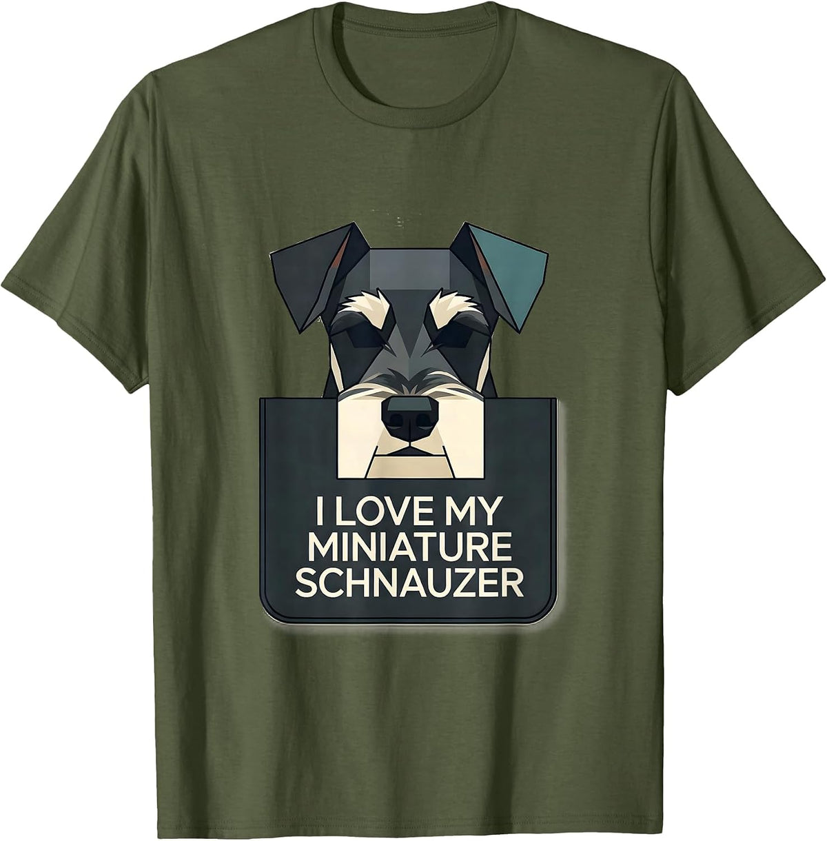 I Love My Miniature Schnauzer Funny Schnauzer Lover Gift T-Shirt - Olive Green