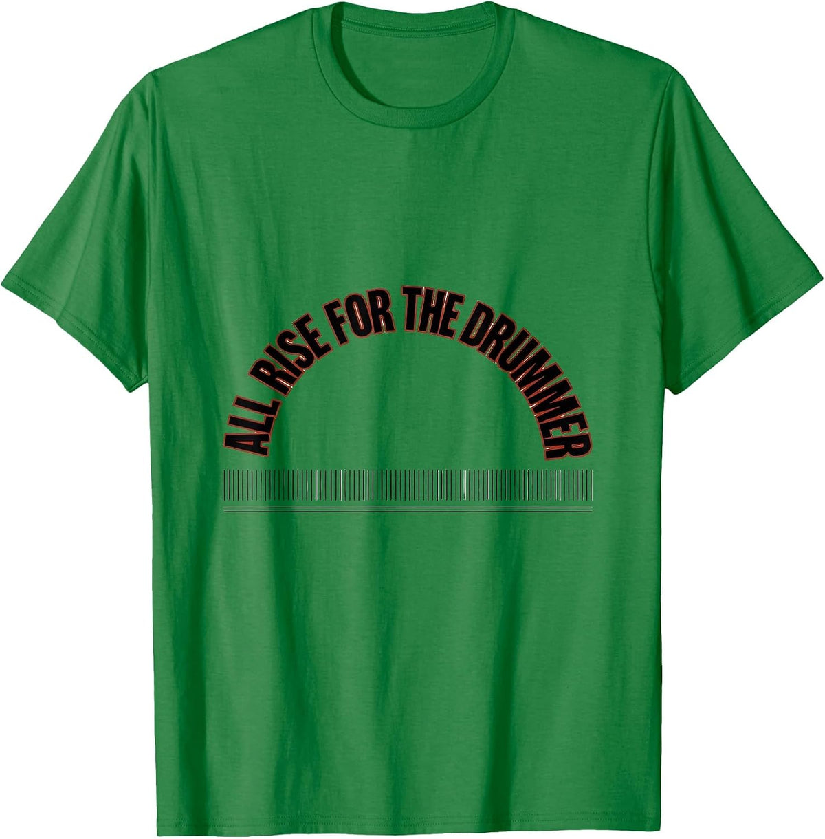 Men's All Rise For The Drummer Funny Drummer Gift Percussionist T-Shirt - Kelly Green