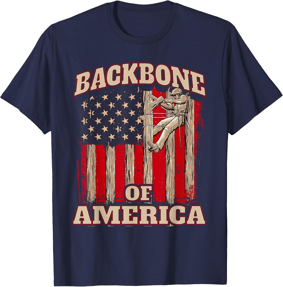 Backbone of America Arborist Tree Surgeon Lumberjack Logger T-Shirt - Navy Blue