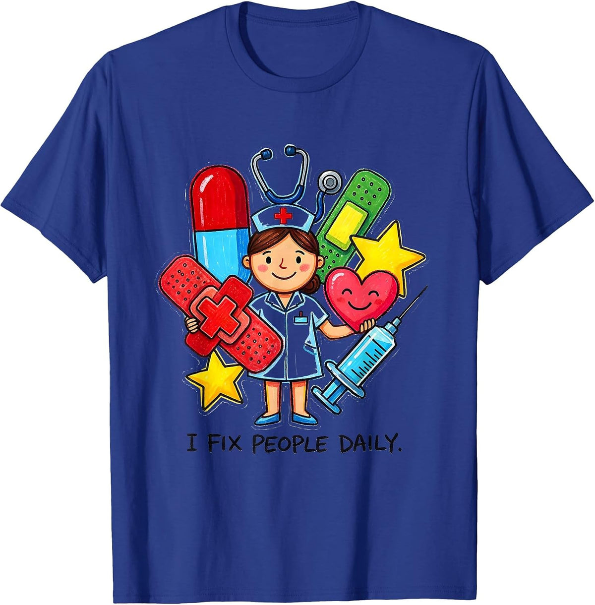 I Fix People Daily Nurse Graphic Design T-Shirt - Royal Blue