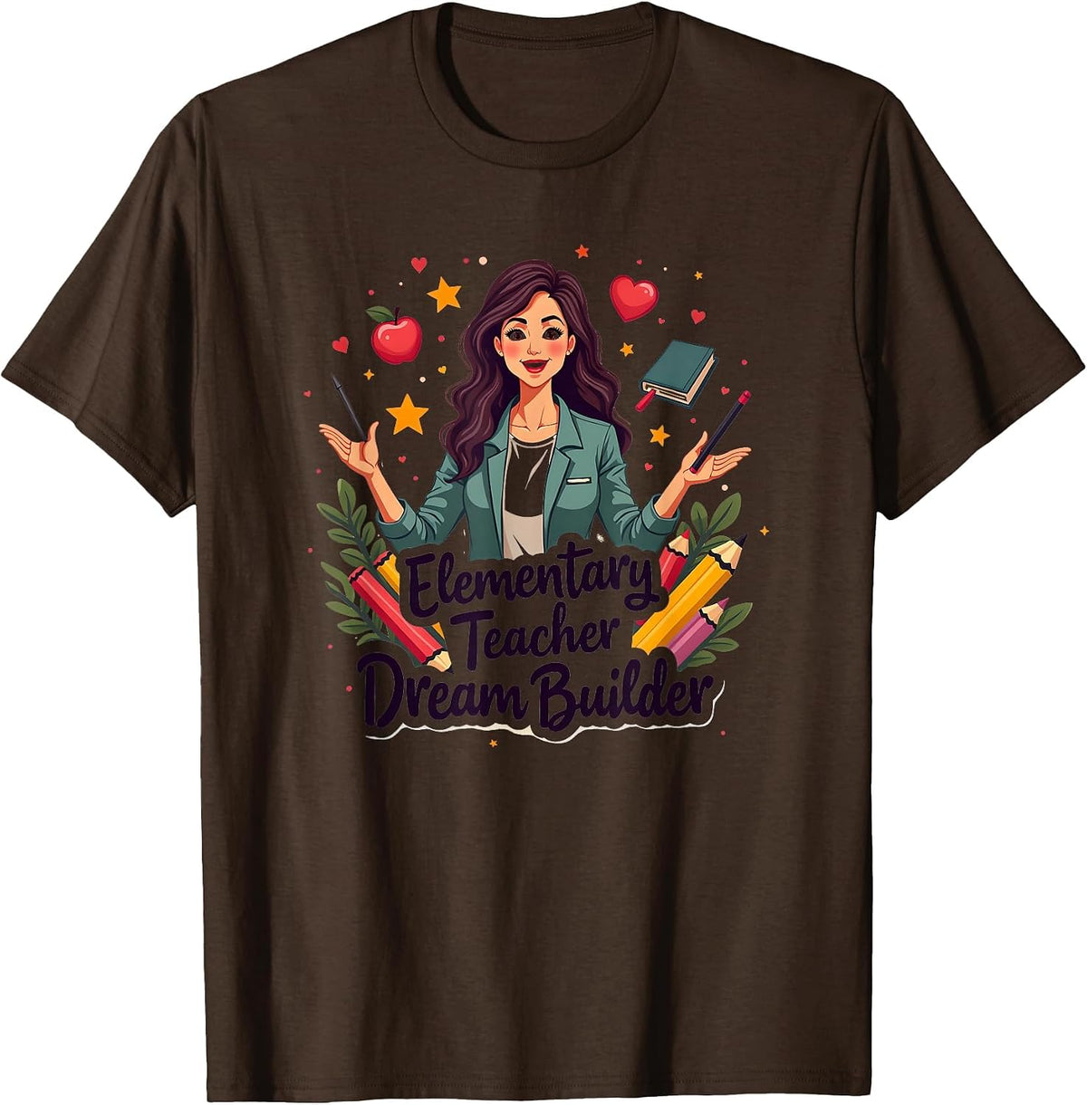 Elementary Teacher Dream Builder Design T-Shirt - Brown
