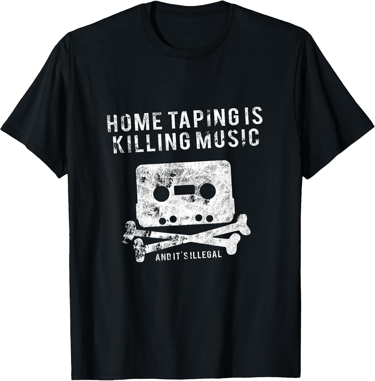 Home Taping is Killing Music - Funny Music Industry T-Shirt T-Shirt - Black