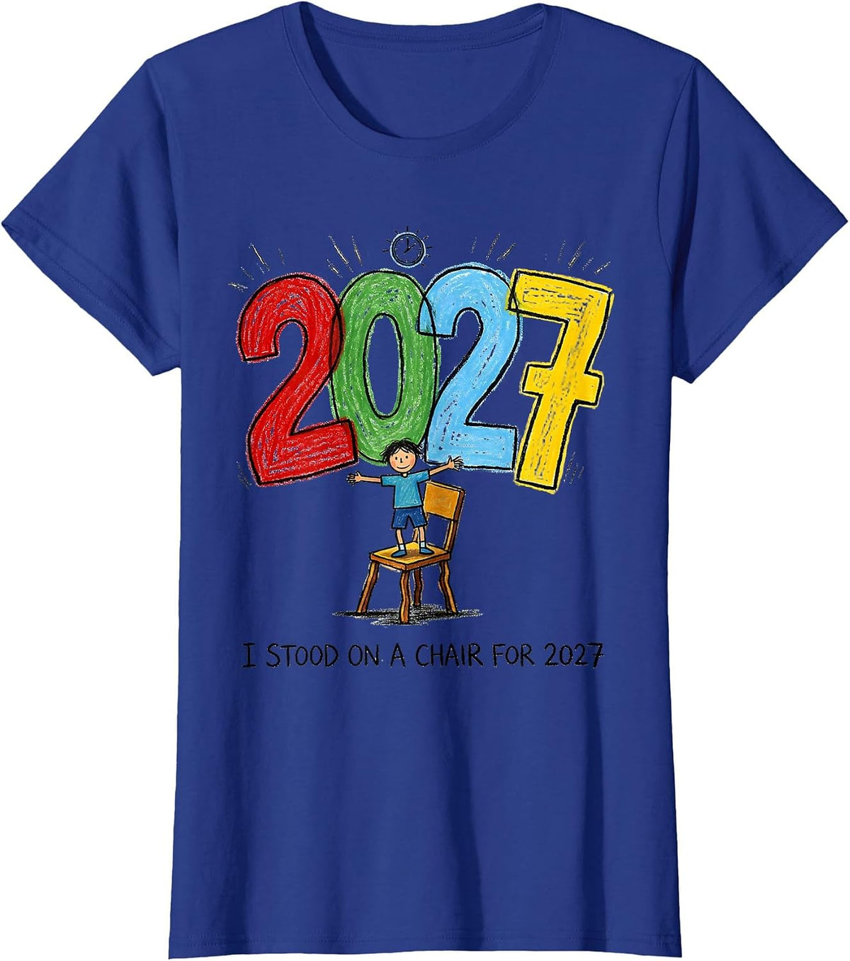 Women's I Stood On A Chair For 2027 Funny Kidcore New Years Eve T-Shirt - Royal Blue