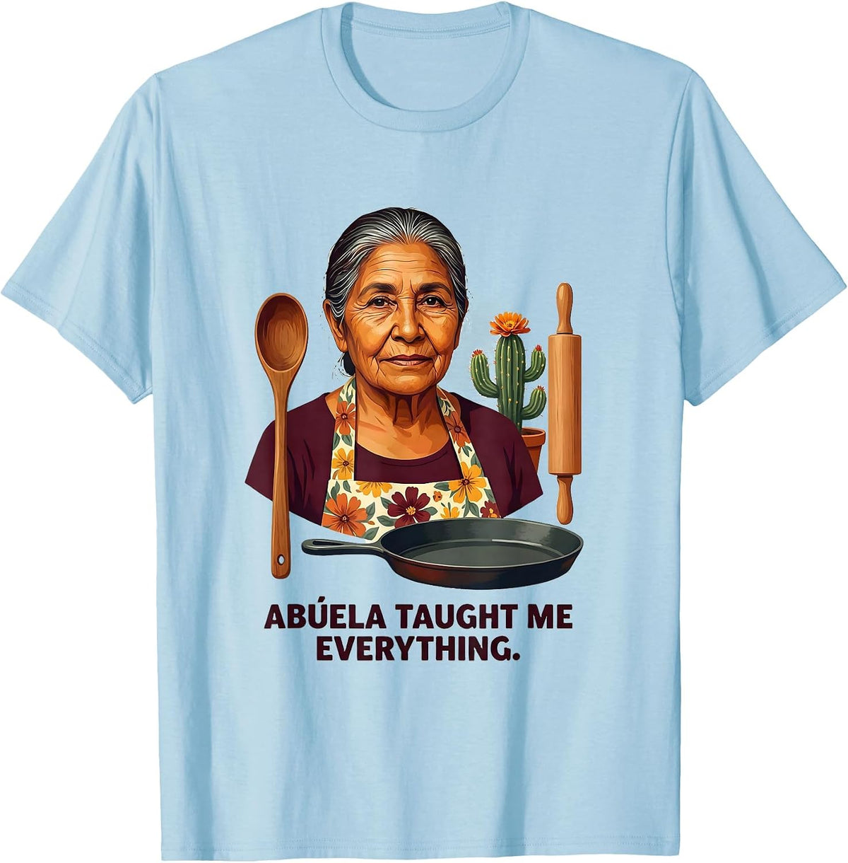 Men's Abuela Taught Me Everything Latina Heritage Design T-Shirt - Baby Blue