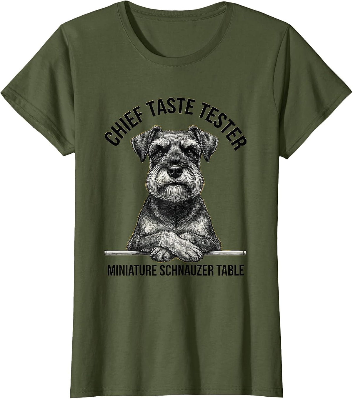 Women's Chief Taste Tester, Miniature Schnauzer Table Dog Lover T-Shirt - Olive Green