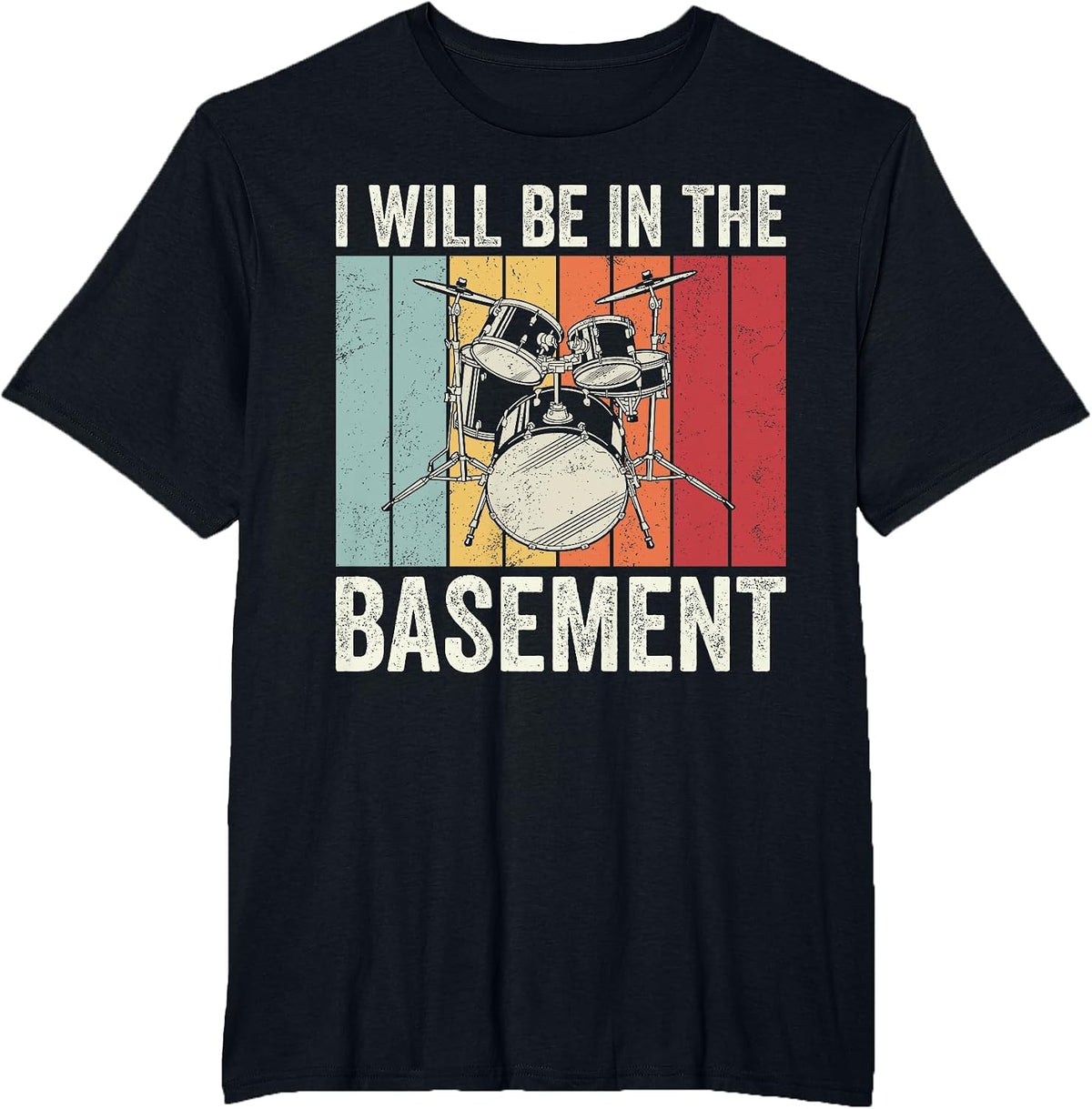 I Will be in the Basement, Retro Drum Player, Band Member T-Shirt - Black
