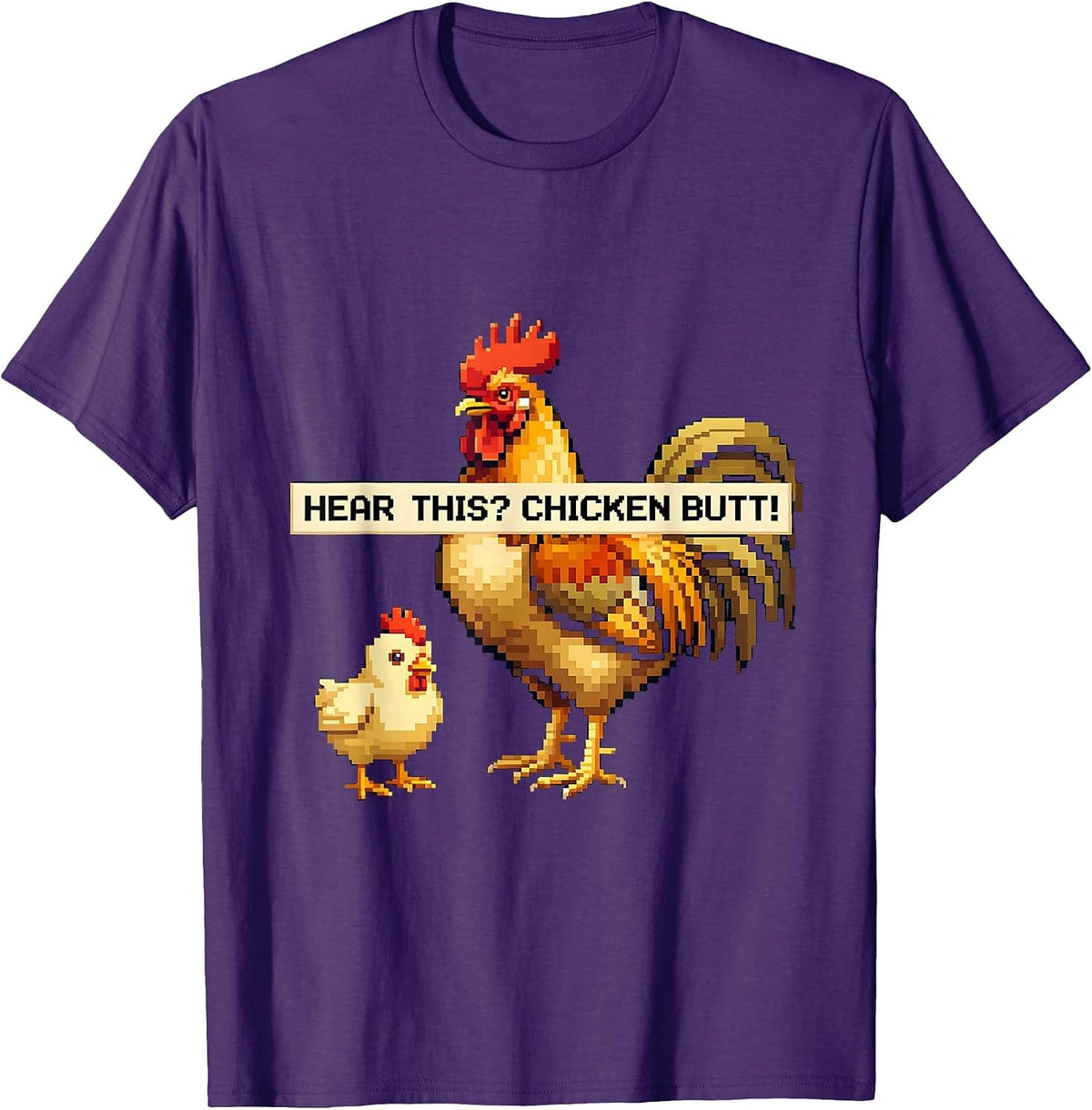 Hear This? Chicken Butt Funny Chicken Lover Pixel Art T-Shirt - Purple