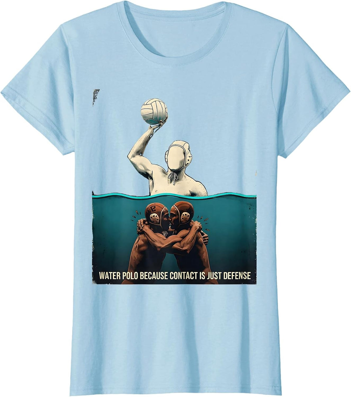 Water Polo Because Contact Is Just Defense Distressed T-Shirt - Baby Blue