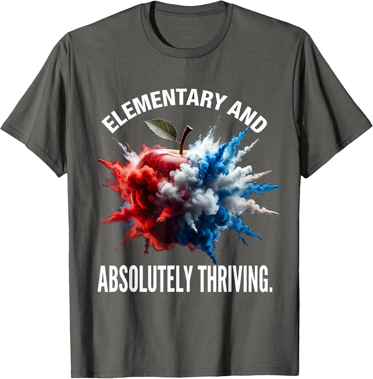 Elementary and Absolutely Thriving Teacher Design T-Shirt - Asphalt Grey